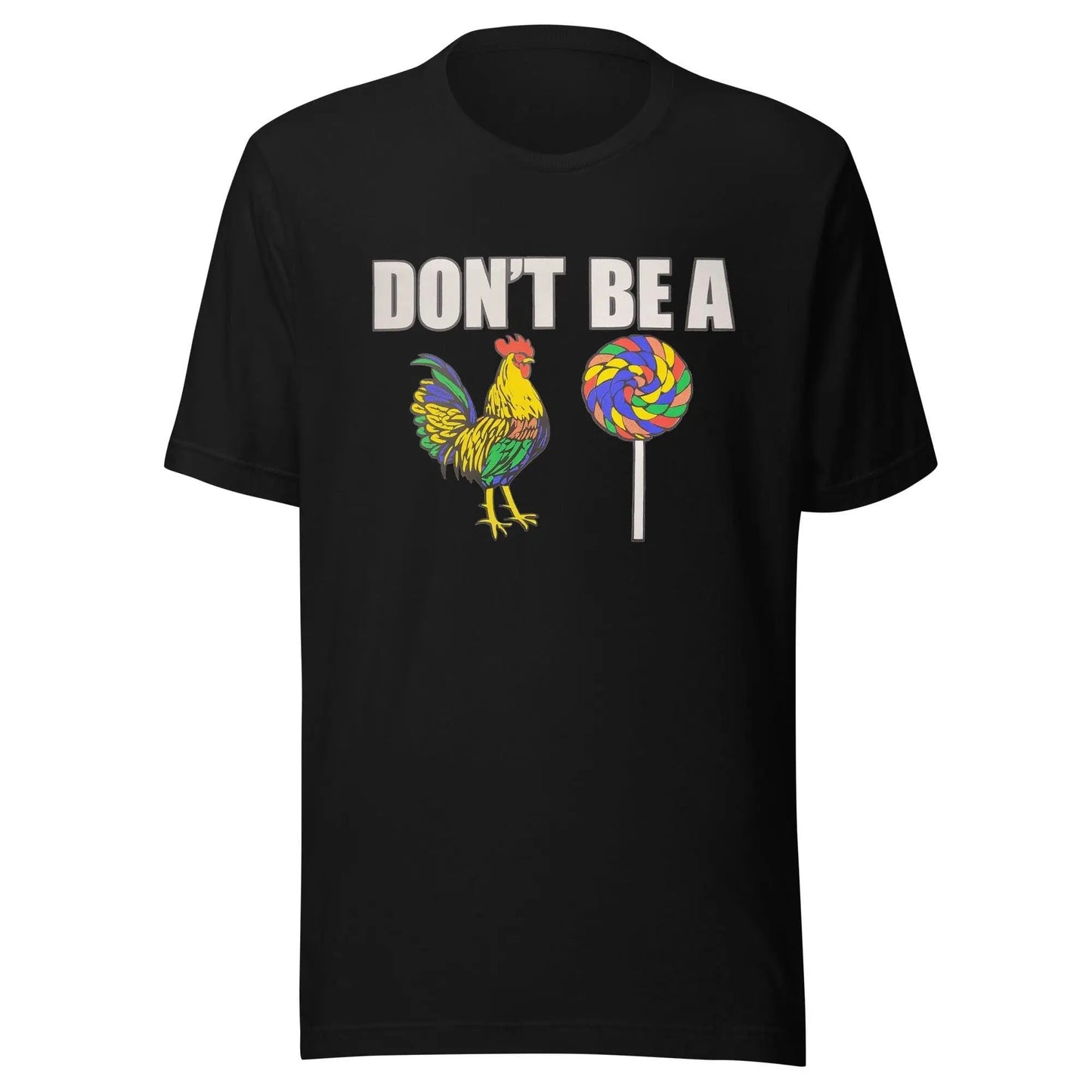 Don't Be A Rooster Tee Men's Cotton Short Sleeve