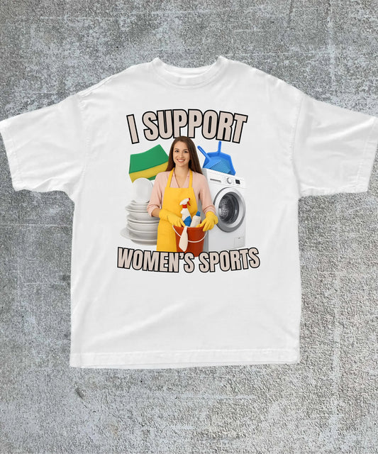I Support Womens Sports Tee Unisex Casual Short Sleeve Humor
